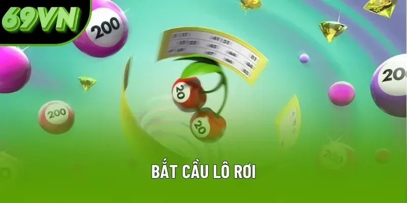 Bắt Cầu Lô Rơi - Chiến Thuật Hay Dành Cho Bạn Mới