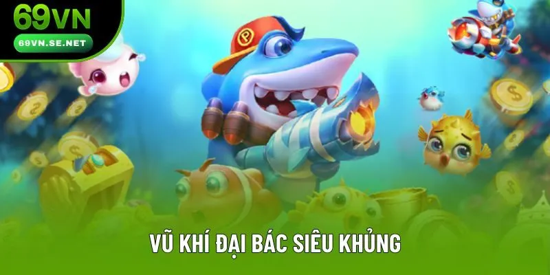 Vũ khí đại bác siêu khủng