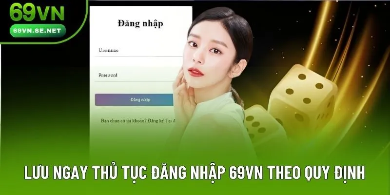 Lưu ngay thủ tục đăng nhập 69VN theo quy định