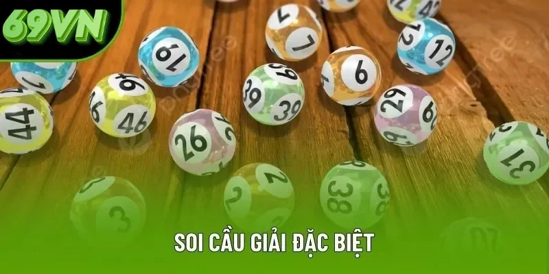 Soi Cầu Giải Đặc Biệt Hôm Nay - Bí Kíp Chính Xác Từ Cao Thủ